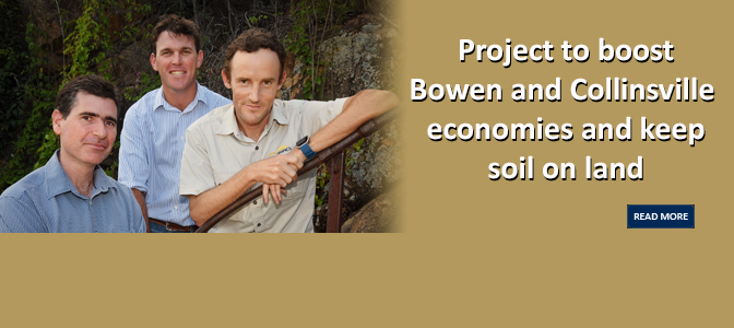 Project to boost Bowen and Collinsville economies and keep soil on land